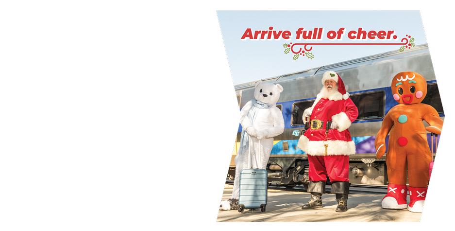 Arrive full of cheer.